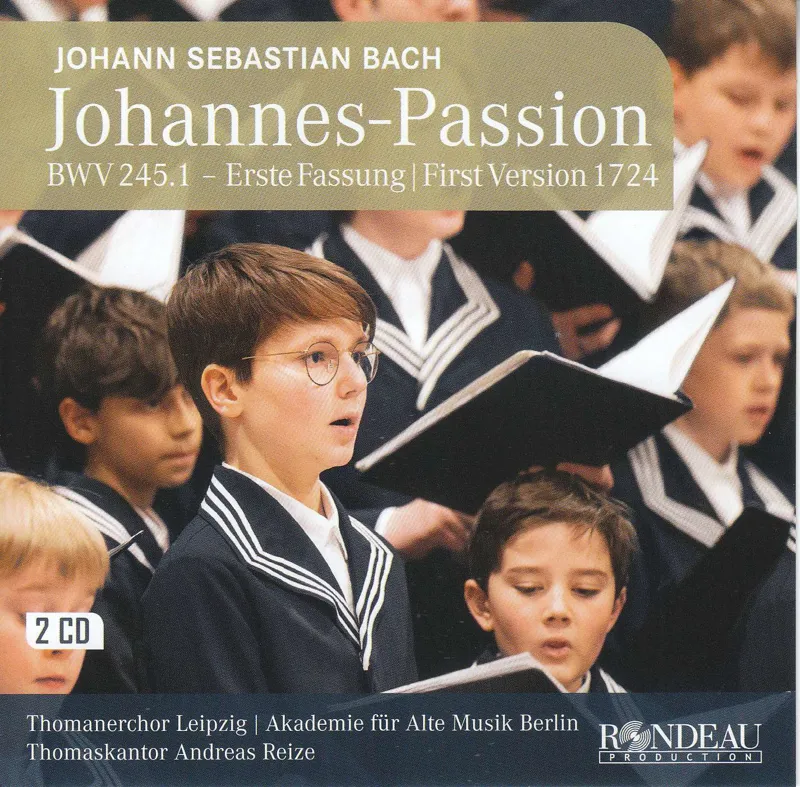 Johann Sebastian Bach: Johannes-Passion BWV 245,1 (Erste Fassung 1724)